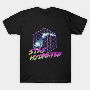 Stay Hydrated T-Shirt